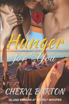 Hunger for You: Island Embers by Barton, Cheryl