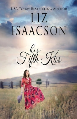 His Fifth Kiss by Isaacson, Liz