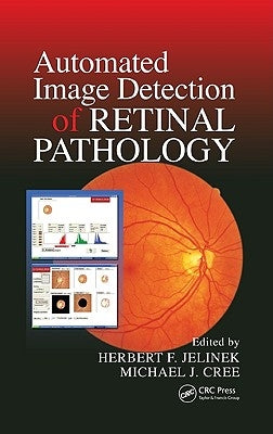 Automated Image Detection of Retinal Pathology by Jelinek, Herbert