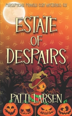 Estate of Despairs by Larsen, Patti