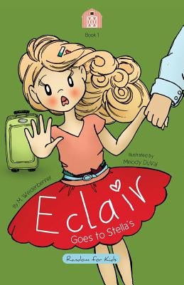 Eclair Goes to Stella's by Weidenbenner, Michelle