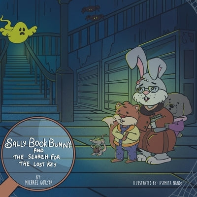 Sally Book Bunny and the Search for the Lost Key by Gorzka, Michael