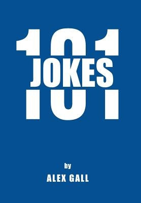 Jokes 101 by Gall, Alex