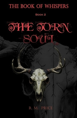 The Book Of Whispers: The Torn Soul by Price, R. M.