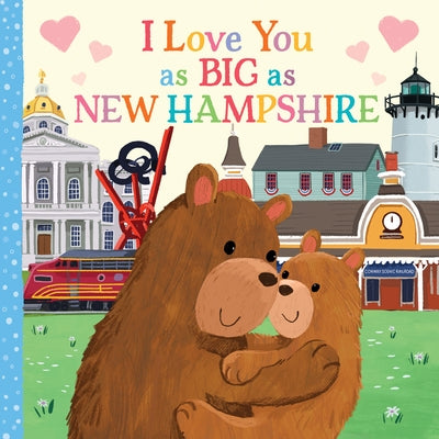 I Love You as Big as New Hampshire by Rossner, Rose