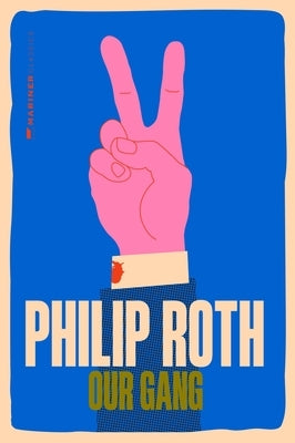 Our Gang by Roth, Philip
