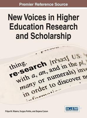 New Voices in Higher Education Research and Scholarship by Ribeiro, Filipa M.