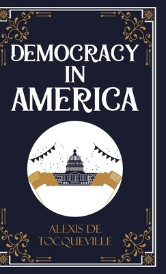democracy-in-america by Alexis de Tocqueville