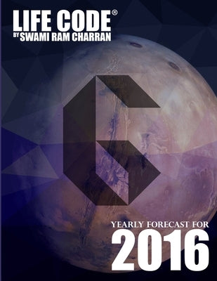 Lifecode #6 Yearly Forecast for 2016 - Kali/Hanuman by Charran, Swami Ram