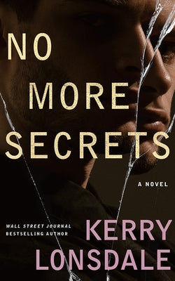No More Secrets by Lonsdale, Kerry