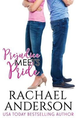 Prejudice Meets Pride (Meet Your Match, book 1) by Anderson, Rachael