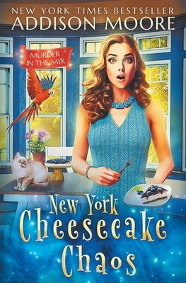 New York Cheesecake Chaos by Moore, Addison