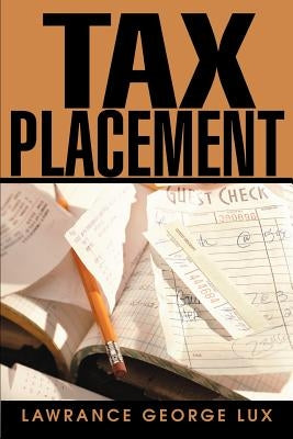 Tax Placement by Lux, Lawrance George