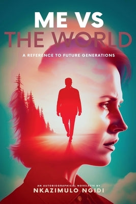 Me VS The World by Ngidi, Nkazimulo