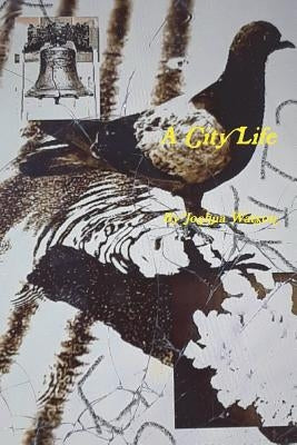 A City Life by Watson, Joshua