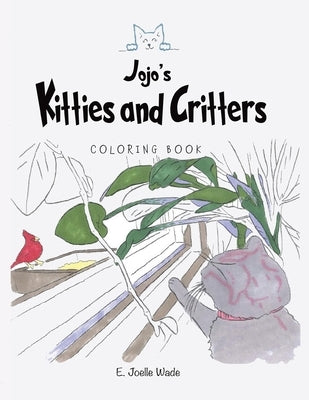 Jojo's Kitties and Critters Coloring Book by Wade, E. Joelle