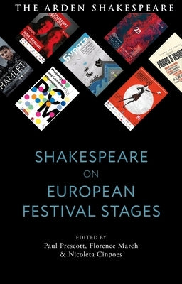 Shakespeare on European Festival Stages by Cinpoes, Nicoleta