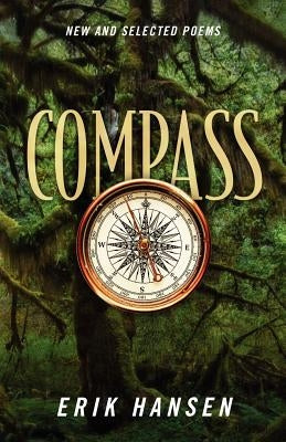 Compass: New and Selected Poems by Hansen, Erik