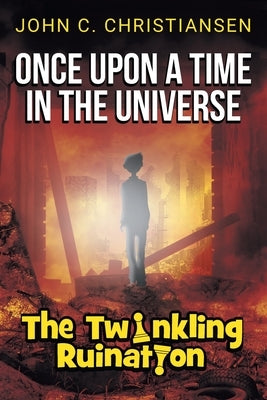 The Twinkling Ruination by Christiansen, John C.