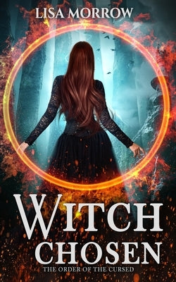 Witch Chosen: A Fantasy Young Adult Series by Morrow, Lisa
