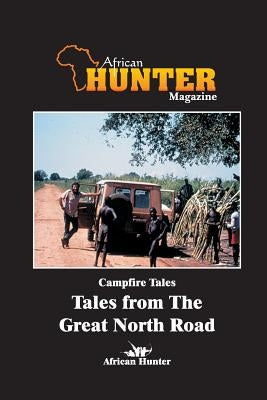 Campfire Tales Tales from the Great North Road by Larivers, I. J.