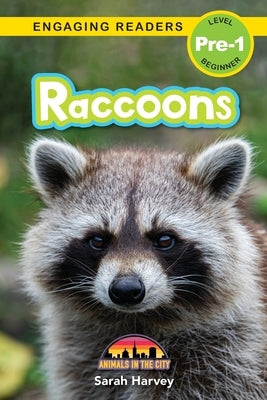Raccoons: Animals in the City (Engaging Readers, Level Pre-1) by Harvey, Sarah