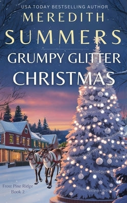 Grumpy Glitter Christmas by Summers, Meredith