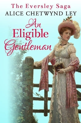 An Eligible Gentleman by Chetwynd Ley, Alice