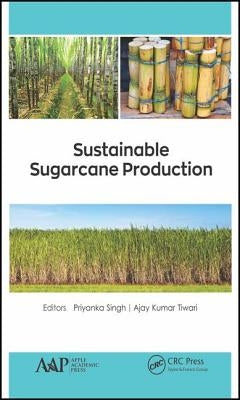 Sustainable Sugarcane Production by Singh, Priyanka