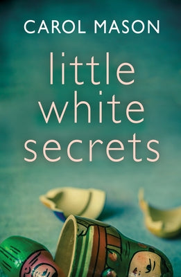 Little White Secrets by Mason, Carol