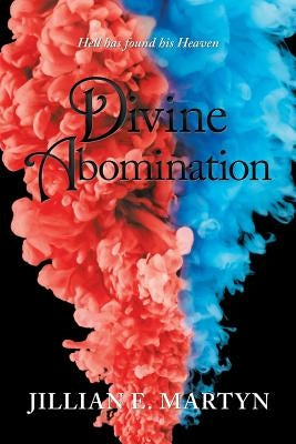 Divine Abomination by Martyn, Jillian E.