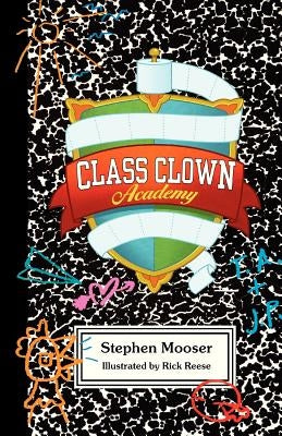 Class Clown Academy by Reese, Rick