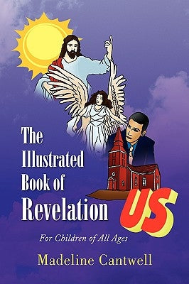 The Illustrated Book of Revelation by Cantwell, Madeline