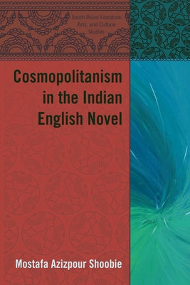 Cosmopolitanism in the Indian English Novel by Quazi, Moumin