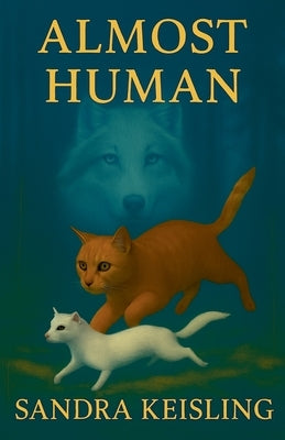 Almost Human by Keisling, Sandra
