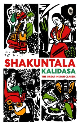 Shakuntala - The Great Indian Classic by Kalidasa