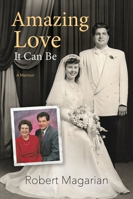 Amazing Love, It Can Be by Magarian, Robert
