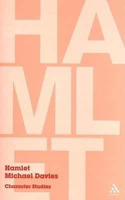 Hamlet: Character Studies by Davies, Michael