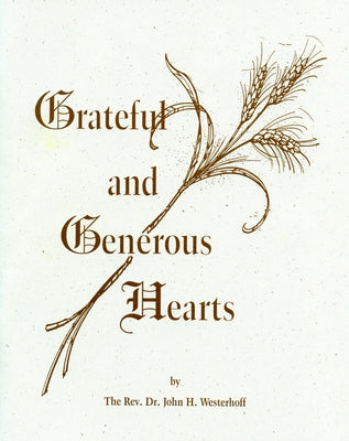 Grateful and Generous Hearts by Westerhoff, John H.