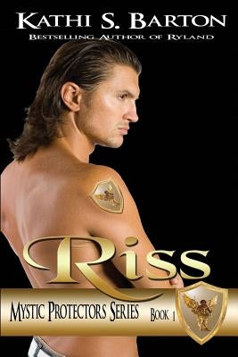 Riss: Mystic Protectors Series by Barton, Kathi S.