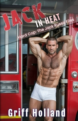 Jack in Heat: Hard Cop: The Jack Russo Files by Holland, Griff