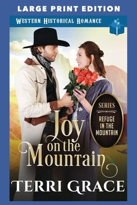 Joy on the Mountain: Large Print Edition by Grace, Terri