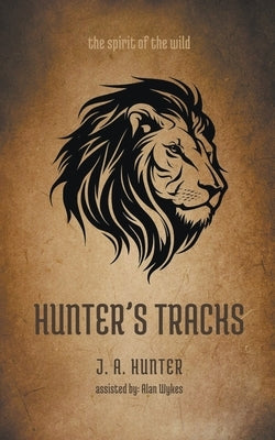 Hunter's Tracks by J. a. Hunter