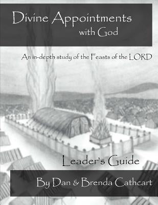 Divine Appointments With God: Leader's Guide by Cathcart, Dan &. Brenda