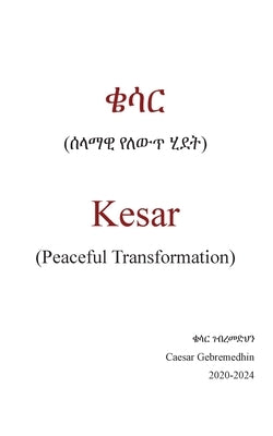 Peaceful Transformation by Gebremedhin, Caesar