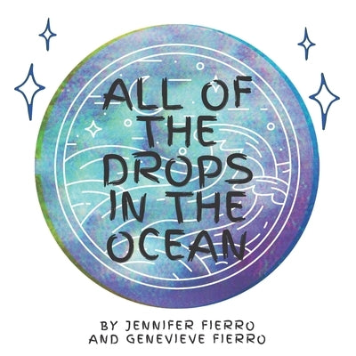 All Of The Drops In The Ocean by Fierro, Genevieve