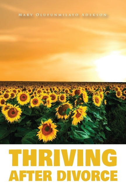 Thriving After Divorce by Adekson, Mary