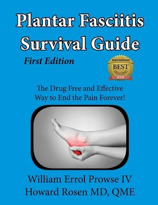 Plantar Fasciitis Survival Guide by Prowse IV, William Errol