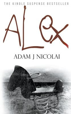 Alex by Nicolai, Adam J.