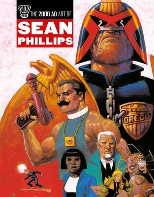 The 2000 AD Art of Sean Phillips by Phillips, Sean